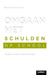 Witte Boekomslag Met Titel 'OMGAAN MET SCHULDEN OP SCHOOL', Subtitel 'Studeren, Zonder In Het Krijt Te Staan