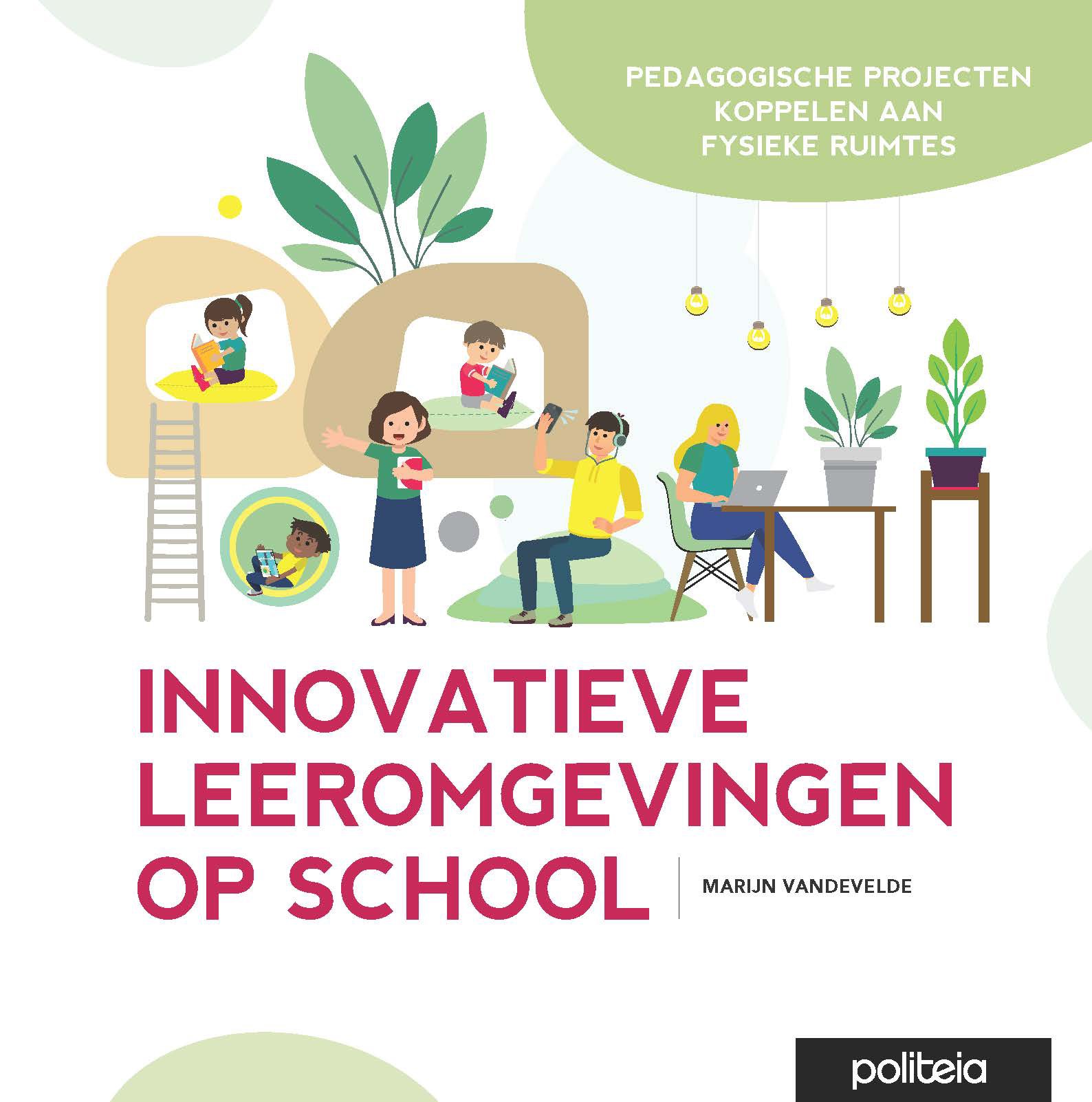 Boekomslag Met Illustraties Van Mensen In Een Leeromgeving, Titel 'INNOVATIEVE LEEROMGEVINGEN OP SCHOOL', Auteur 'Marijn Vandevelde