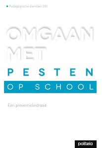 Witte Boekomslag Met Titel OMGAAN MET PESTEN OP SCHOOL, Een Preventieleidraad, Met Pedagogische Diensten GO!'Tekst Bovenaan